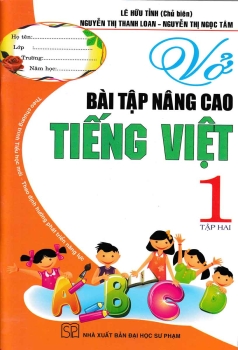 VỞ BÀI TẬP NÂNG CAO TIẾNG VIỆT LỚP 1 - TẬP 2 (Theo chương trình Tiểu học mới - Định hướng phát triển năng lực)